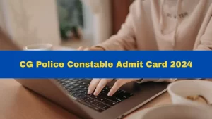 CG Police AdmitCard 2024