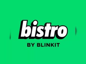 अब सिर्फ 10 मिनट में आपका Food होगा डिलीवर, Blinkit ने लॉन्च किया Bistro